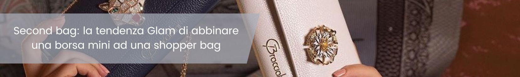 Second bag: la tendenza Glam di abbinare una borsa mini ad una shopper bag