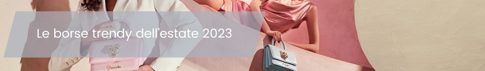 Le borse trendy dell’estate 2023